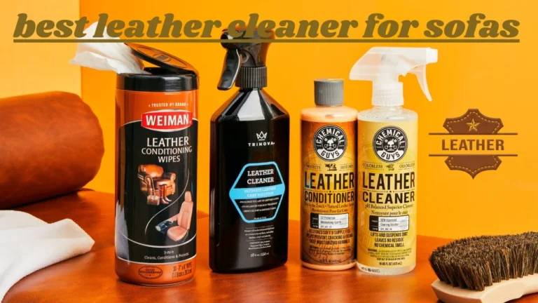 Best Leather Cleaner For Sofas