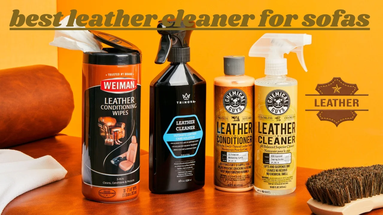 Best Leather Cleaner For Sofas